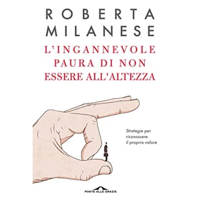 Abbildung von L&#039;ingannevole paura di non essere all&#039;altezza. Strategie per riconoscere il proprio valore (Terapia in tempi brevi)