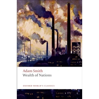 Abbildung von An Inquiry into the Nature and Causes of Wealth Nations: A Selected Edition (Oxford World’s Classics)