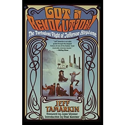 Abbildung von Got a Revolution!: The Turbulent Flight of Jefferson Airplane