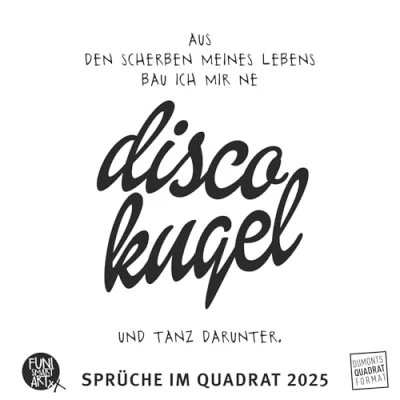 Abbildung von DUMONT Sprüche im Quadrat 2025 Wandkalender, 23x23cm, Typo Kalender von FUNI SMART ART, 12 Monatsblätter mit lustigen Sprüchen