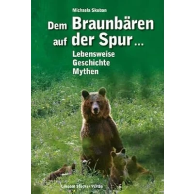Abbildung von Dem Braunbären auf der Spur ...: Lebensweise, Geschichte, Mythen