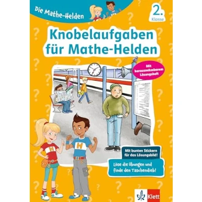 Abbildung von Klett Die Mathe Helden Knobelaufgaben für 2. Klasse: Mathematk in der Grundschule mit Stickern