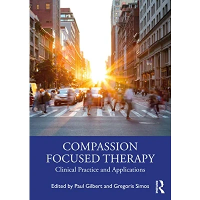 Abbildung von Compassion Focused Therapy: Clinical Practice and Applications