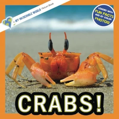 Abbildung von Crabs!: A My Incredible World Picture Book for Children (My World: Nature and Animal Books Children)