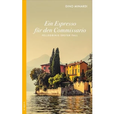 Abbildung von Ein Espresso für den Commissario: Pellegrinis erster Fall (Ein Pellegrini)