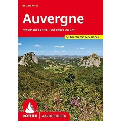 Abbildung von Auvergne: Mit Massif Central und Vallée du Lot. 58 Touren. GPS Tracks (Rother Wanderführer)
