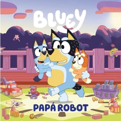 Abbildung von Bluey. Un cuento Papá robot (edición en español) (Cuentos infantiles)