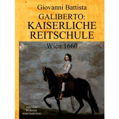 Abbildung von KAISERLICHE REITSCHULE WIEN 1660: Kommentierte, umfangreich bearbeitete, reich bebilderte Neu Ausgabe in moderner Schrift.