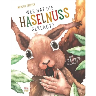 Abbildung von Wer hat die Haselnuss geklaut?: Eine Räubergeschichte