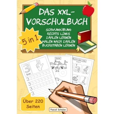 Abbildung von Das XXL Vorschulbuch: 5 in 1 Spielend einfach Buchstaben und Zahlen lernen Perfektes Übungsbuch zur Vorschule oder Grundschule für Jungen Mädchen