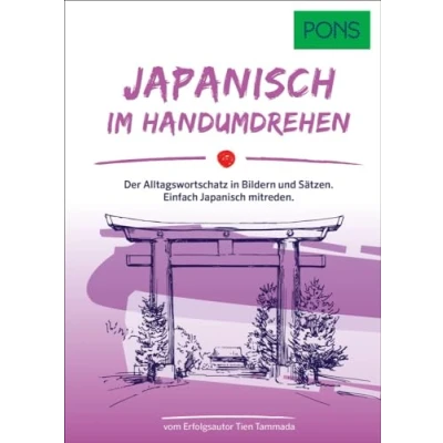 Abbildung von PONS Japanisch im Handumdrehen: Der Alltagswortschatz in Bildern und Sätzen. Einfach mitreden. (PONS … Handumdrehen)