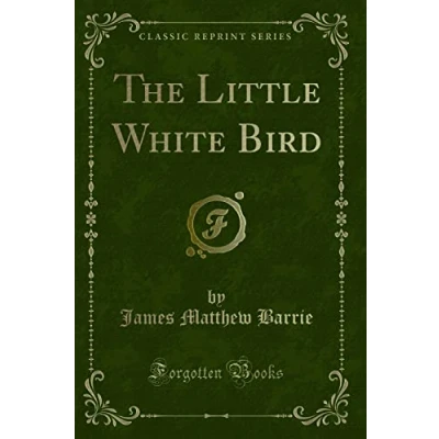Abbildung von The Little White Bird: Or Adventures in Kensington Gardens (Classic Reprint)