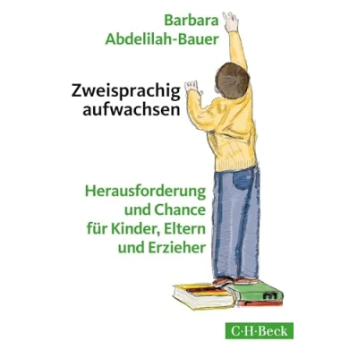 Abbildung von Zweisprachig aufwachsen: Herausforderung und Chance für Kinder, Eltern Erzieher (Beck Paperback)