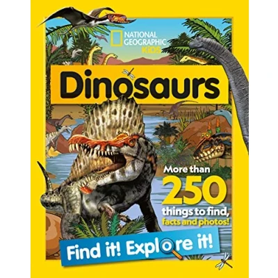 Abbildung von Dinosaurs Find it! Explore it!: More than 250 things to find, facts and photos! (National Geographic Kids)