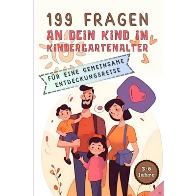 Abbildung von 199 Fragen an dein Kind im Kindergartenalter: Für eine gemeinsame Entdeckungsreise