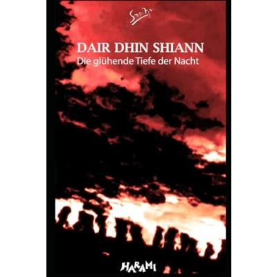 Abbildung von Dair Dhin Shiann: Die glühende Tiefe der Nacht