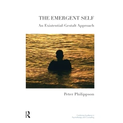 Abbildung von The Emergent Self: An Existential Gestalt Approach (United Kingdom Council for Psychotherapy)