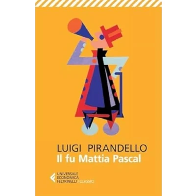 Abbildung von Il fu Mattia Pascal (Universale economica. I classici, Band 38)