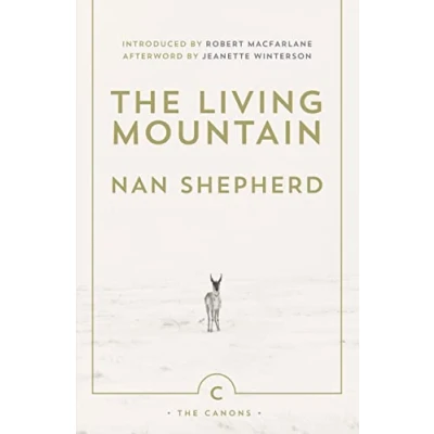 Abbildung von the Living Mountain (Canons): A Celebration of Cairngorm Mountains Scotland (The Canons, 6, Band 6)
