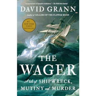 Abbildung von The Wager: A Tale of Shipwreck, Mutiny and Murder