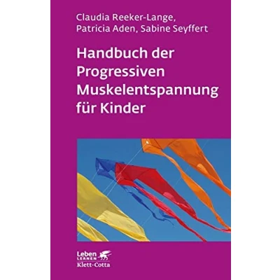 Abbildung von Handbuch der Progressiven Muskelentspannung für Kinder (Leben Lernen, Bd. 232)