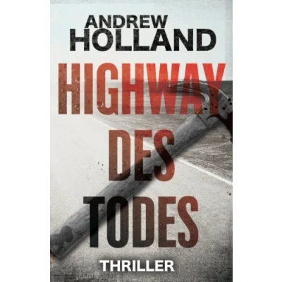 Abbildung von Highway des Todes: Thriller (Howard Caspar Reihe, Band 6)