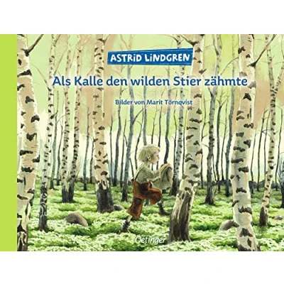 Abbildung von Als Kalle den wilden Stier zähmte: Warmherziger Bilderbuch Klassiker mit wunderschönen Bildern für Kinder ab 4 Jahren