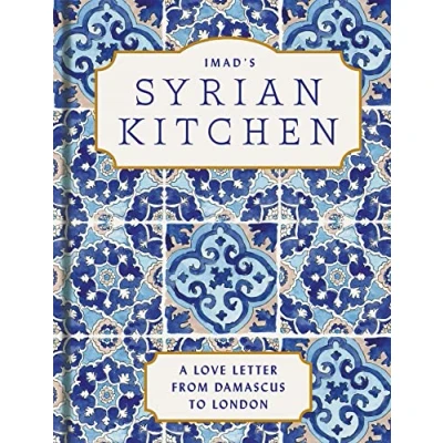 Abbildung von Imad’s Syrian Kitchen: the Sunday Times bestseller full of delicious flavours Syria, with authentic recipes and true stories life as a refugee