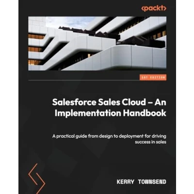 Abbildung von Salesforce sales Cloud An Implementation Handbook: A practical guide from design to deployment for driving success in