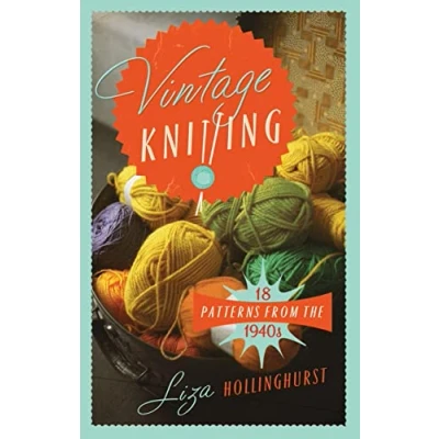 Abbildung von Vintage Knitting: 18 Patterns from the 1940s (Old House)
