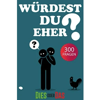 Abbildung von Würdest du eher?: 300 Fragen mit alberne Szenarien, herausfordernde Entscheidungen und witzige Situationen, die ganze Familie lieben wird! Für Kinder von 6 12 Jahren