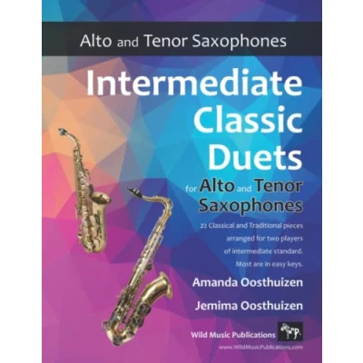 Abbildung von intermediate Classic Duets for Alto and Tenor Saxophones: 22 classical traditional melodies equal (Eb) (Bb) Sax players of standard. Most are in easy keys.