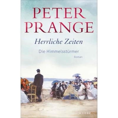 Abbildung von Herrliche Zeiten Die Himmelsstürmer: Roman