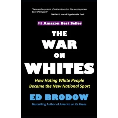 Abbildung von the WAR ON WHITES: How Hating White People Became New National Sport