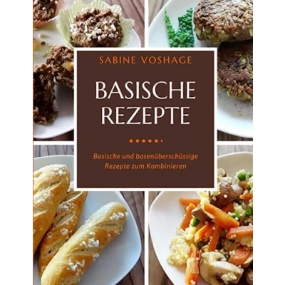 Abbildung von Basische Rezepte: und basenüberschüssige Rezepte zum Kombinieren