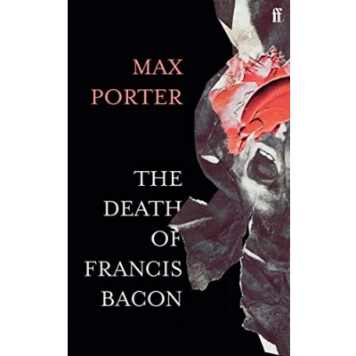 Abbildung von The Death of Francis Bacon: Max Porter