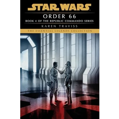 Abbildung von Order 66: Star Wars Legends (Republic Commando): A Republic Commando Novel (Star Wars: Legends, Band 4)