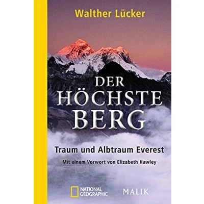 Abbildung von Der höchste Berg: Traum und Albtraum Everest