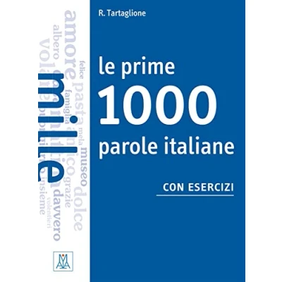 Abbildung von Le prime 1000 parole italiane con esercizi: Livello elementare / pre intermedio Übungsbuch (Le ... parole)
