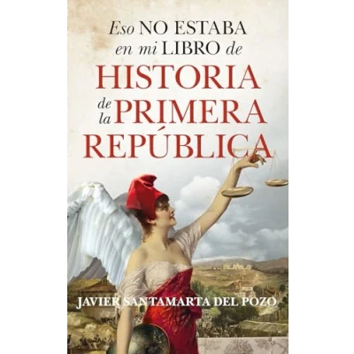 Abbildung von Eso no estaba en mi libro de historia la Primera República (Ensayo y divulgación (Bolsillo))