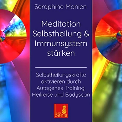Abbildung von Meditation Selbstheilung &amp; Immunsystem stärken Selbstheilungskräfte aktivieren durch Autogenes Training, Heilreise und Bodyscan