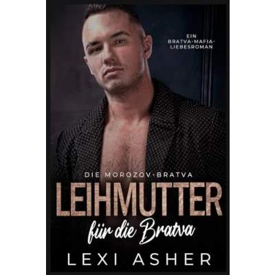 Abbildung von Leihmutter für die Bratva: Ein Bratva Mafia Liebesroman (Die Morozov Bratva, Band 6)