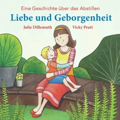 Abbildung von Liebe und Geborgenheit: Eine Geschichte über das Abstillen