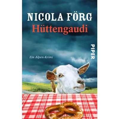 Abbildung von Hüttengaudi (Alpen Krimis 3): Ein Alpen Krimi Krimis: Irmi Mangold und Kathi Reindl ermitteln, Band 3)