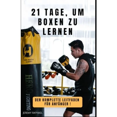 Abbildung von 21 TAGE, UM BOXEN ZU LERNEN: Der komplette Leitfaden für Anfänger