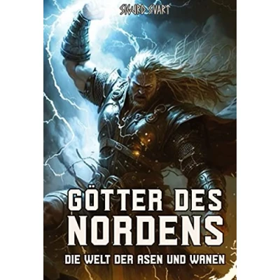 Abbildung von Götter des Nordens die Welt der Asen und Wanen: Von Odin bis Freyja Eine umfassende Einführung in Götterwelt nordischen Mythologie