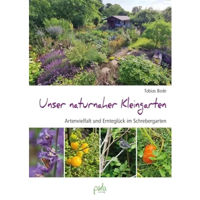 Abbildung von Unser naturnaher Kleingarten: Ernteglück und Artenvielfalt im Schrebergarten