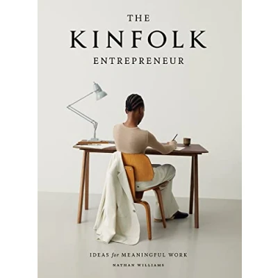 Abbildung von The Kinfolk Entrepreneur: Ideas for Meaningful Work