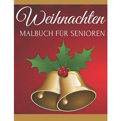 Abbildung von Weihnachten Malbuch Für Senioren: Menschen mit Alzheimer Und Demenz Ausmalbuch Senioren Erwachsene Entspannung Stressabbau Anti Weihnachtsstress