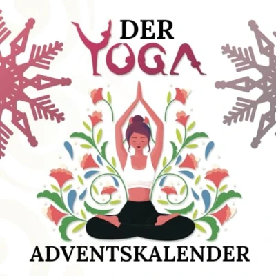 Abbildung von Der Yoga Adventskalender: Weihnachtskalender mit 25 Übungen für den Advent zur Stressbewältigung Entspannt bis Weihnachten!
